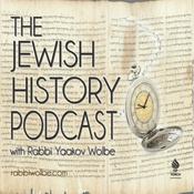 Podcast The Jewish History Podcast - With Rabbi Yaakov Wolbe