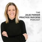 Podcast The Julie Parker Practice Success Podcast
