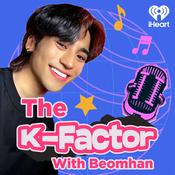 Podcast The K-Factor With Beomhan