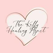 Podcast The Kelly Healing Project
