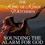 Podcast The King of Kings Watchmen