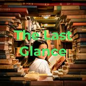 Podcast The Last Glance
