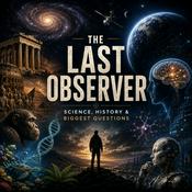 Podcast The Last Observer: Science and Beyond