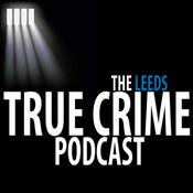 Podcast The Leeds True Crime Podcast