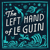 Podcast The Left Hand of Le Guin Podcast