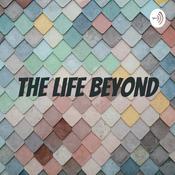 Podcast The Life Beyond