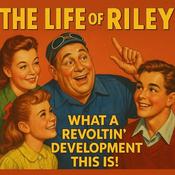 Podcast The Life of Riley