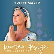 Podcast The Human Design for Marketing podcast™, with Yvette Mayer