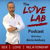 Podcast The Love Lab Podcast: Sex | Love | Relationship