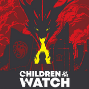 Podcast Children of the Watch: House of the Dragon
