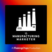 Podcast The Manufacturing Marketer