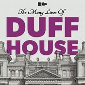 Podcast The Many Lives of Duff House