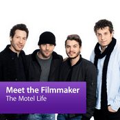 Podcast The Motel Life: Meet the Filmmaker