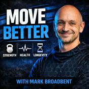 Podcast The Move Better Podcast | Functional Fitness, Mobility &amp; Strength for Real Life