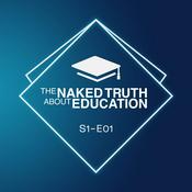 Podcast The Naked Truth about Education