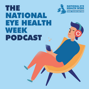 Podcast The National Eye Health Week Podcast
