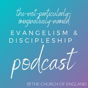 Podcast The-Not-Particularly-Imaginatively-Named Evangelism and Discipleship Podcast