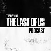 Podcast The Official The Last of Us Podcast