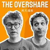 Podcast The Overshare 英文播客