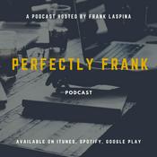 Podcast The Perfectly Frank Podcast