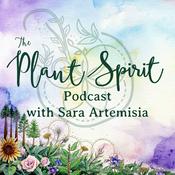 Podcast The Plant Spirit Podcast with Sara Artemisia