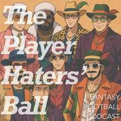 Podcast The Player Haters' Ball FF Pod