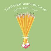 The Podcast Around the Corner: The Nora Ephron Podcast