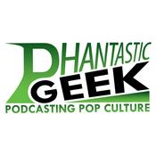 Podcast The Pop Culture Podcast by Phantastic Geek