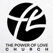 Podcast The Power of Love Church