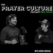 Podcast The Prayer Culture Podcast for Teens