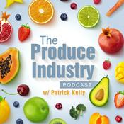 Podcast The Produce Industry Podcast w/ Patrick Kelly