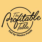 Podcast The Profitable Table Fed by Woolco Foods
