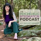 Podcast The Psychedelic Integration Podcast