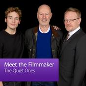 Podcast The Quiet Ones: Meet the Filmmaker