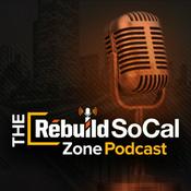 Podcast The Rebuild SoCal Zone