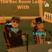 Podcast The rec room latley