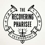 Podcast The Recovering Pharisee