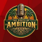 Podcast The Roots of Ambition