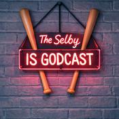 Podcast The Selby Is Godcast: Cleveland Guardians show