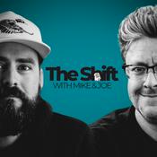 Podcast The Shift with Mike & Joe