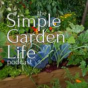 Podcast The Simple Garden Life