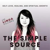 Podcast The Simple Source: Self-Love, Healing, and Spiritual Growth
