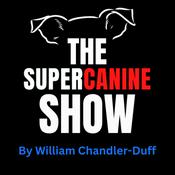 Podcast The Super Canine Show