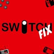 Podcast The Switch Fix - A Nintento Podcast