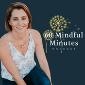 Podcast 60 Mindful Minutes