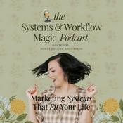 Podcast The Systems and Workflow Magic Podcast