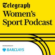 Podcast The Telegraph Women's Sport podcast