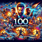 Podcast The Top 100 Highest Grossing Action Movies