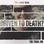 Podcast The Trial: Driven to Death?