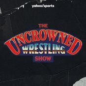 Podcast The Uncrowned Wrestling Show